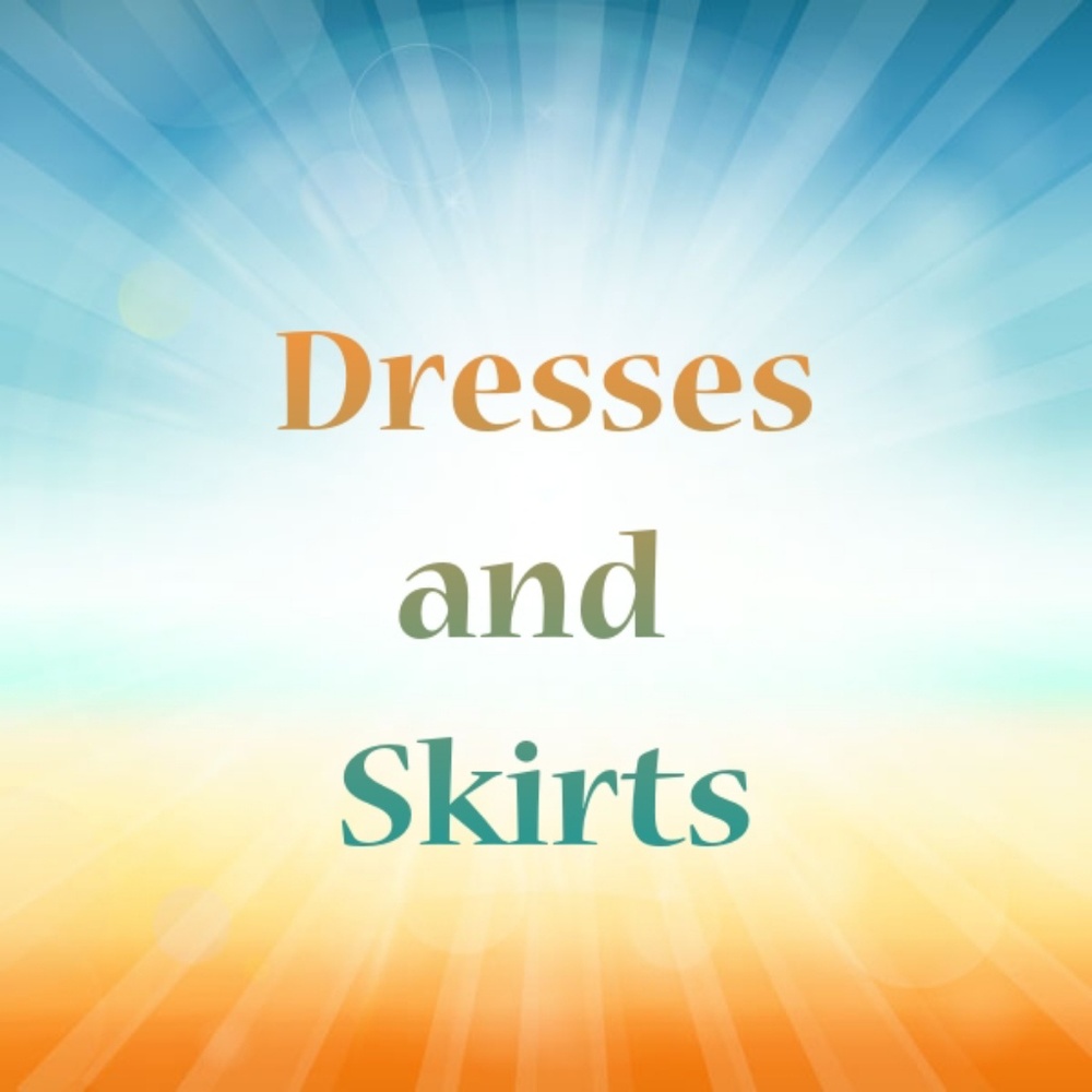 Dresses and skirts
